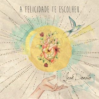 Foto da capa: A Felicidade Te Escolheu - Single