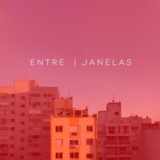 Foto da capa: Entre Janelas