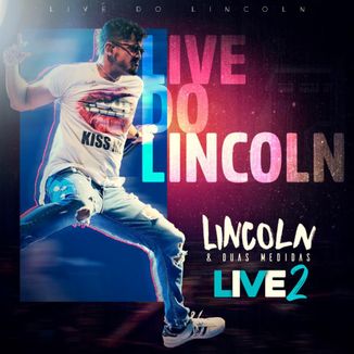Foto da capa: Live do Lincoln 2