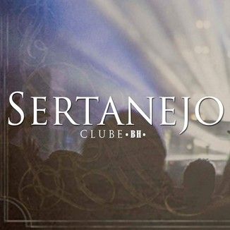Foto da capa: Sertanejo Clube BH - Coletânea