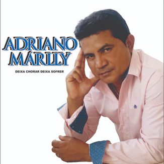 Foto da capa: ADRIANO MÁRLLY CD 2015
