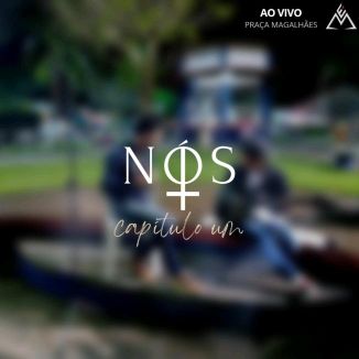 Foto da capa: NÓS - CAPÍTULO UM (AO VIVO)