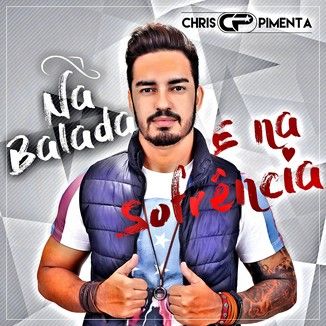 Foto da capa: Chris Pimenta Na Balada e na Sofrência