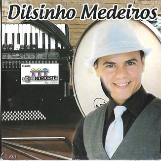 Foto da capa: DILSINHO MEDEIROS CANTA OS 3 DO NORDESTE (AO VIVO)