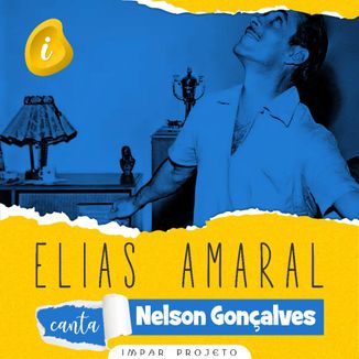 Foto da capa: Elias Amaral canta Nelson Gonçalves