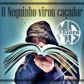 Foto da capa: O NEGUINHO VIROU CAÇADOR