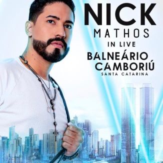Foto da capa: Nick Mathos In Live Balneário Camboriú