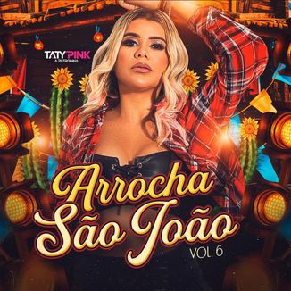 Foto da capa: TATY PINK - ARROCHA SÃO JOÃO - VOL 06