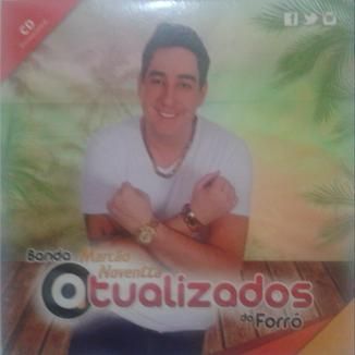 Foto da capa: Marcão Noventta e Atualizados do Forró.