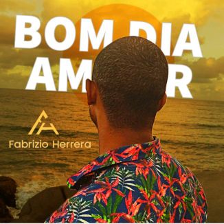 Foto da capa: Bom Dia Amor - Fabrizio Herrera