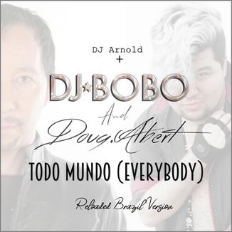 Foto da capa: Todo Mundo (Everybody) Com DJ Bobo