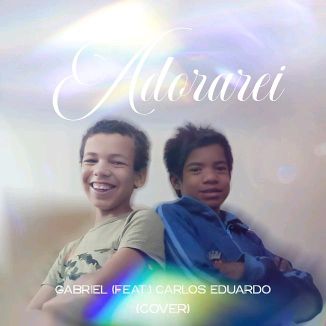 Foto da capa: Adorarei - Gabriel Pereira ( Feat.Carlos Eduardo ) Cover