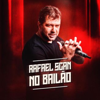 Foto da capa: Rafael Scan No Bailão