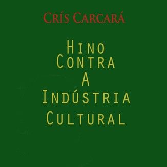 Foto da capa: Hino Contra A Indústria Cultural