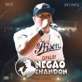 Foto da capa: Negão Chandon Especial 2018 (AO VIVO)