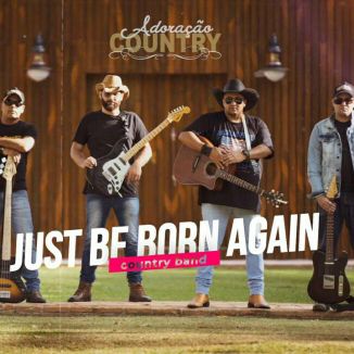 Foto da capa: Just Be Born Again