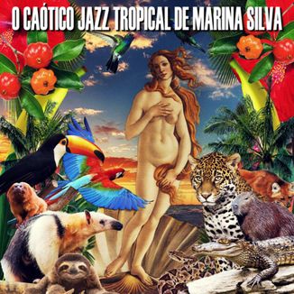 Foto da capa: O Caótico Jazz Tropical de Marina Silva