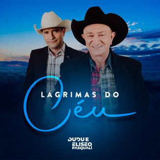 Foto da capa: Lágrimas do Céu - Dudu e Elio Pasquali