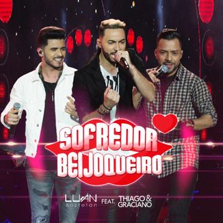 Foto da capa: Sofredor Beijoqueiro Feat. Thiago e Graciano