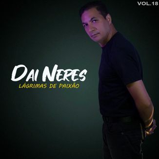 Foto da capa: Dai Neres - vol.18 Lágrimas De Paixão