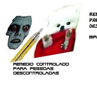 Foto da capa: REMEDIO CONTROLADO PARA PESSOAS DESCONTROLADAS