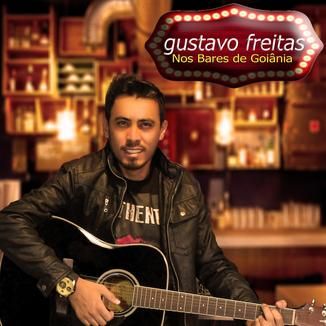 Foto da capa: CD GUSTAVO FREITAS NOS BARES DE GOIANIA SO MODAO