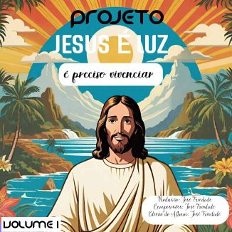 Foto da capa: Projeto Jesus é Luz: é preciso vivenciar