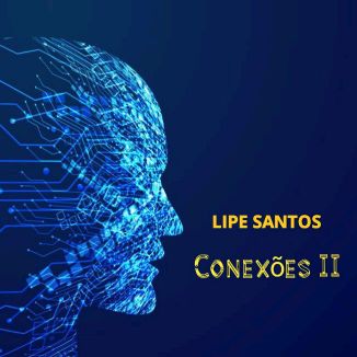 Foto da capa: Álbum "CONEXÕES" II