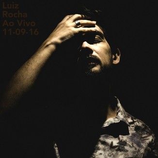 Foto da capa: Luiz Rocha Ao Vivo 11-09-2016