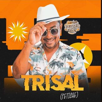 Foto da capa: Serestão Do Toin - Trisal (Fetiche)