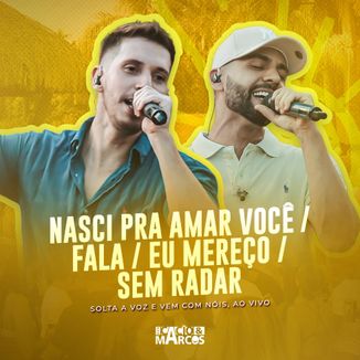 Foto da capa: Nasci Pra Amar Você / Fala / Eu Mereço / Sem Radar