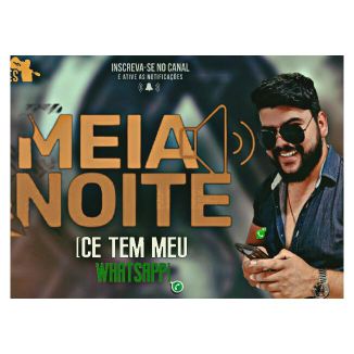 Foto da capa: Meia Noite (Cê Têm Meu Whatsapp)