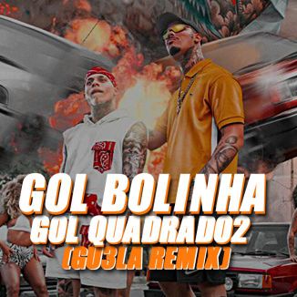Foto da capa: Gol Bolinha, Gol Quadrado 2 (GU3LA Remix)