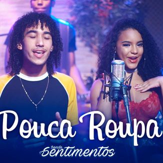 Foto da capa: Banda Sentimentos - Pouca Roupa (EP Promocional)