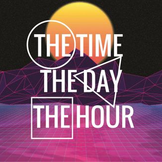 Foto da capa: The time , the day, the hour