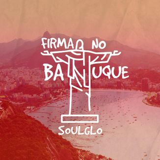 Foto da capa: Soulglo - Firma no Batuque