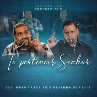 Foto da capa: Te Pertencer Senhor ( Projeto Duo )