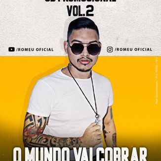 Foto da capa: CD PROMOCIONAL VOLUME 02 O MUNDO VAI COBRAR 2021