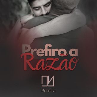 Foto da capa: Prefiro a Razão