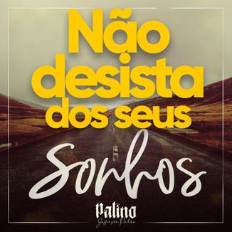 Foto da capa: Não desista dos Seus Sonhos