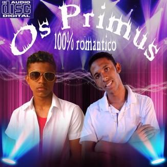 Foto da capa: OS PRIMUS 100%ROMANTICO 2014
