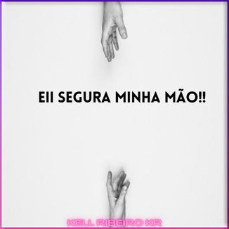 Foto da capa: Eii segura minha mão