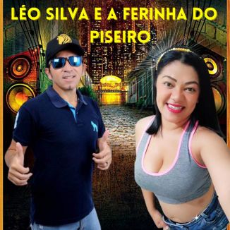 Foto da capa: LÉO SILVA E A FERINHA DO PISEIRO MARÇO 2022