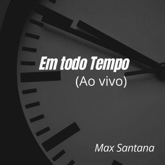 Foto da capa: Em todo Tempo (Ao Vivo)