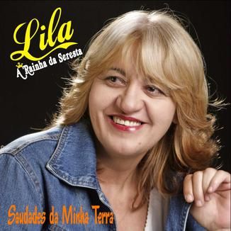 Foto da capa: LILA -  SAUDADES DA MINHA TERRA