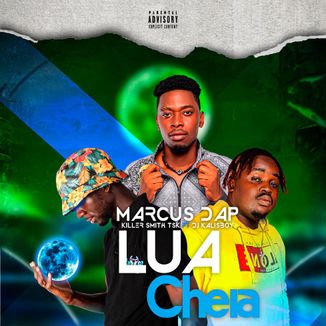 Foto da capa: Lua Cheia - Marcos Dap x Killer Smith Tsk x Dj Kalisboy