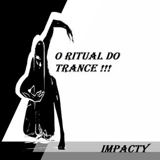 Foto da capa: O RITUAL DO TRANCE