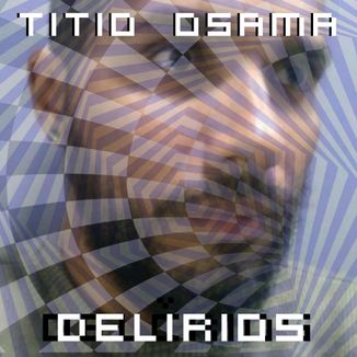 Foto da capa: Delirios