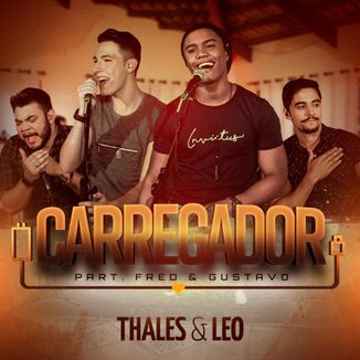 Foto da capa: Thales e Leo - Carregador Part. Fred & Gustavo