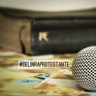Foto da capa: #DELINHAPROTESTANTE